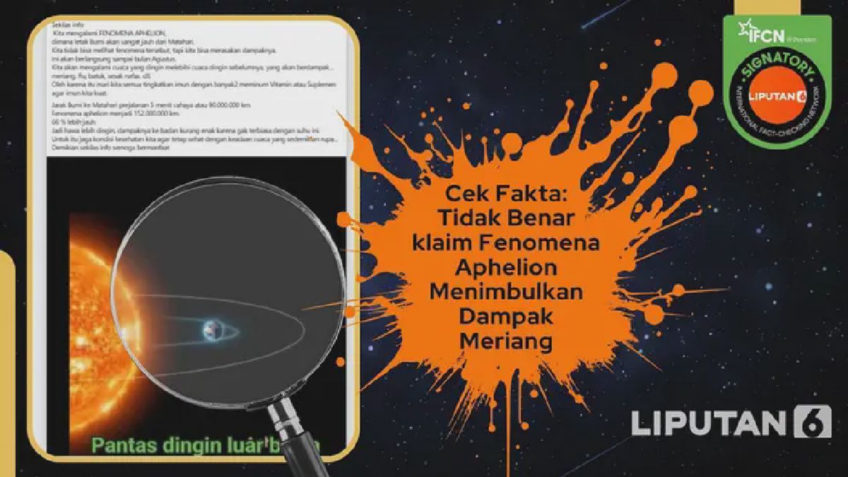 Fenomena Aphelion Dikaitkan dengan Cuaca Dingin, Ilmuwan Tegaskan Hoaks